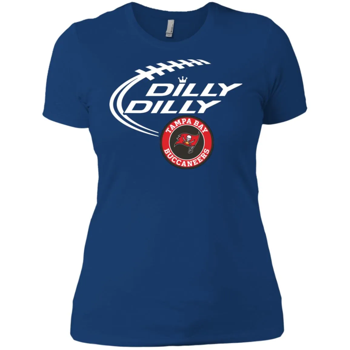 Dilly Dilly Tampa Bay Buccaneers Nfl Football Women T-Shirt