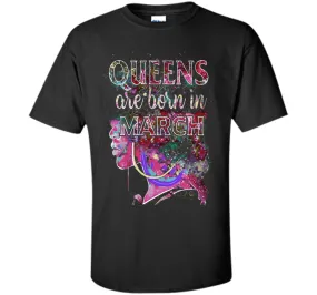 March Queens, Colorful Birthday T-Shirt